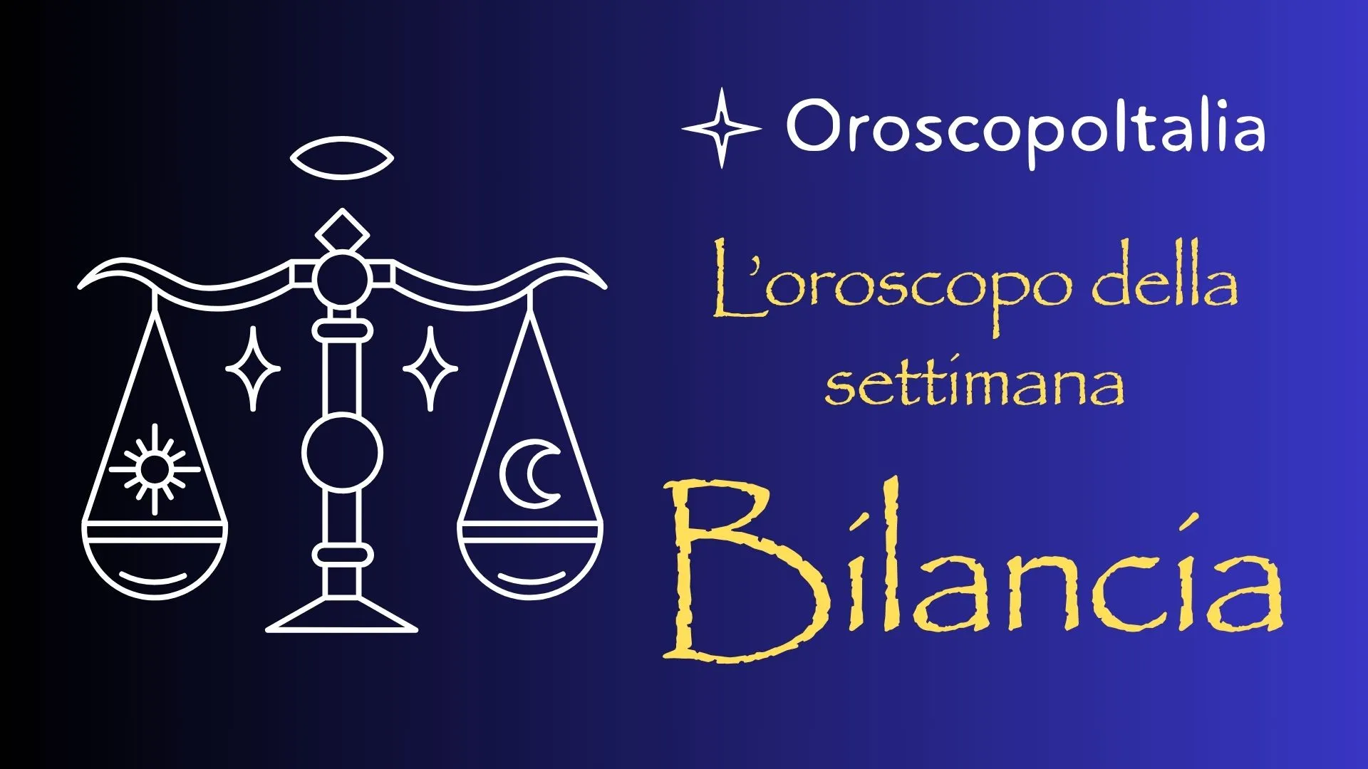 Oroscopo della settimana del 14 Luglio 2025 – Bilancia