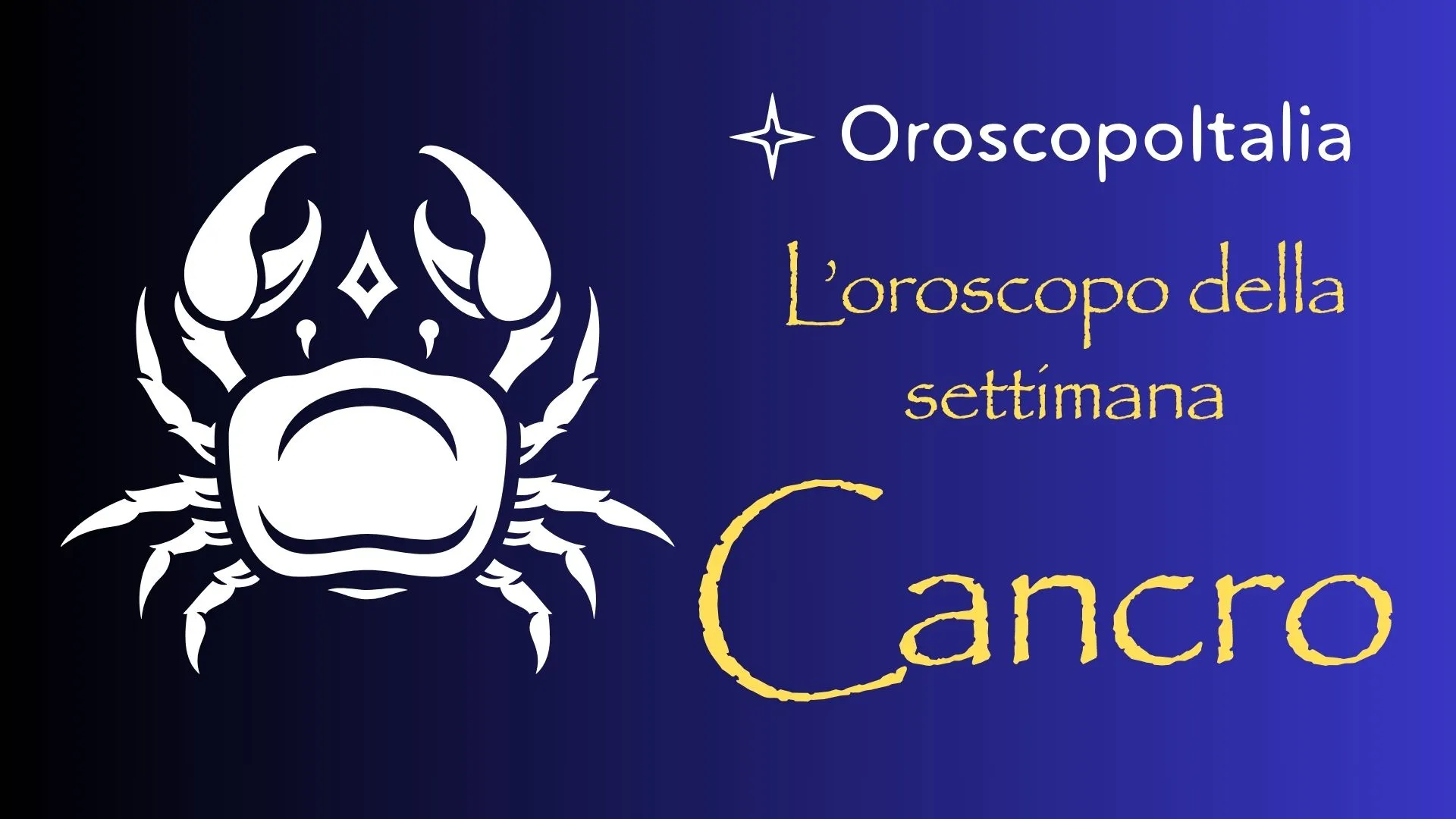 Oroscopo della settimana del 14 Luglio 2025 – Cancro