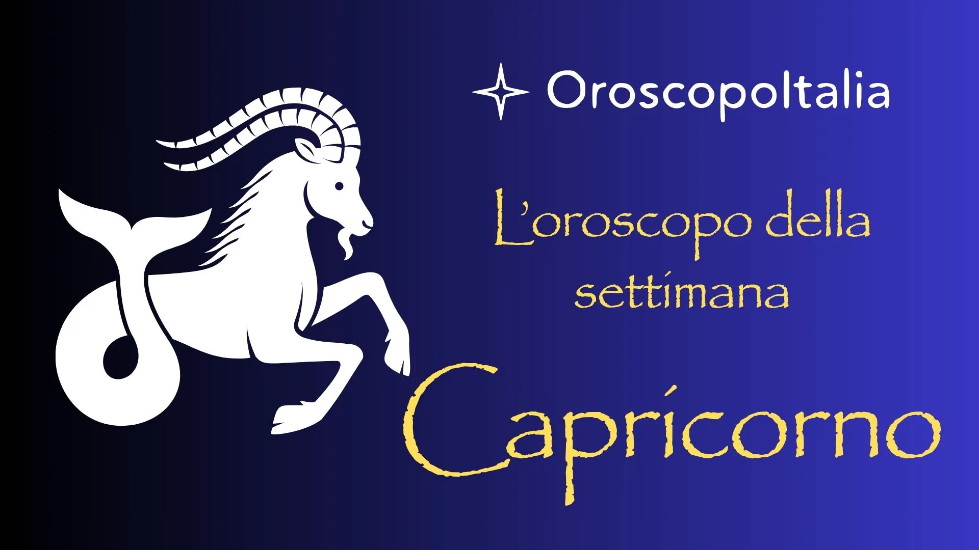 Oroscopo della settimana del 14 Luglio 2025 – Capricorno